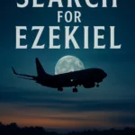 The Search for Ezekiel by John De Lorenzi