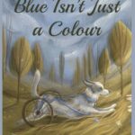 Blue Isn’t Just a Colour by Marytė Running EBOOK