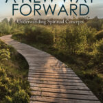 A New Way Forward: Book 2 - Understanding Spiritual Concepts