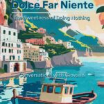 Discovering Dolce Far Niente - Dr, Frank S. Sarlo
