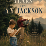 Twenty-Nine Years with A.Y. Jackson - Coming Soon